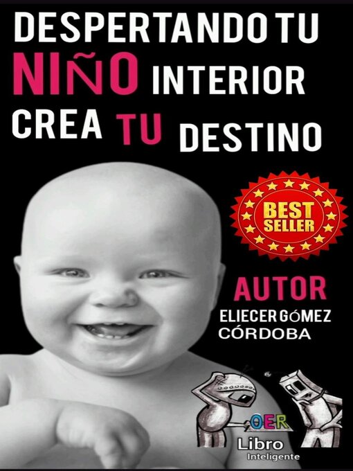 Title details for Despertando tu niño interior crea tu destino by Eliecer Gómez Córdoba - Available